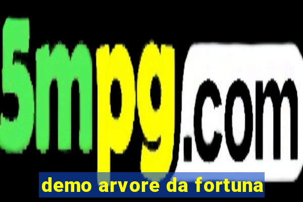 demo arvore da fortuna